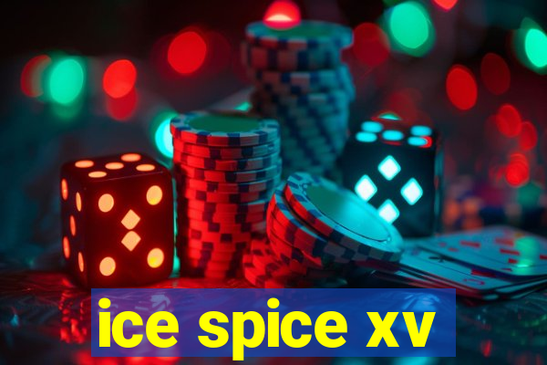 ice spice xv